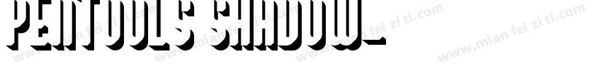 Pentools Shadow字体转换